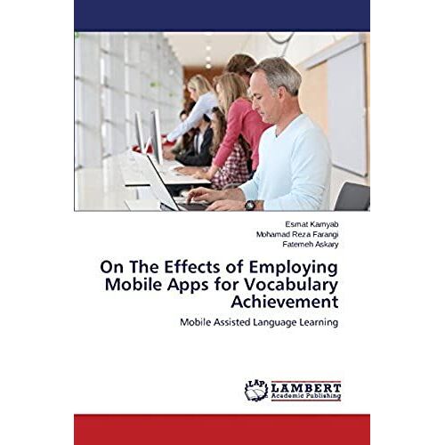 On The Effects Of Employing Mobile Apps For Vocabulary Achievement