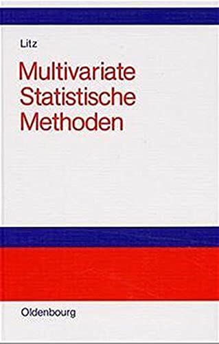 Multivariate Statistische Methoden Und Ihre Anwendung In Den Wirtschafts- Und Sozialwissenschaften