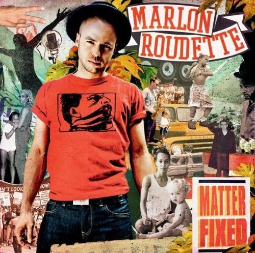 Roudette,Marlon Matter Fixed