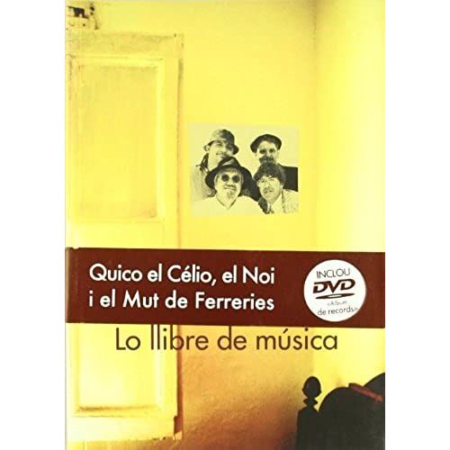 Lo Llibre De Música : Quico El Célio, El Noi I El Mut De Ferreries