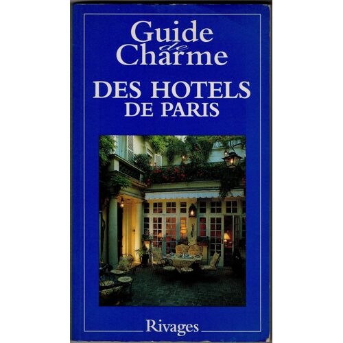 Guide De Charme Des Hotels De Paris