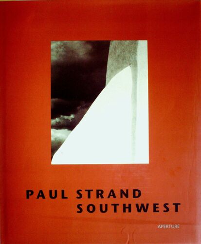 Paul Strand: Southwest