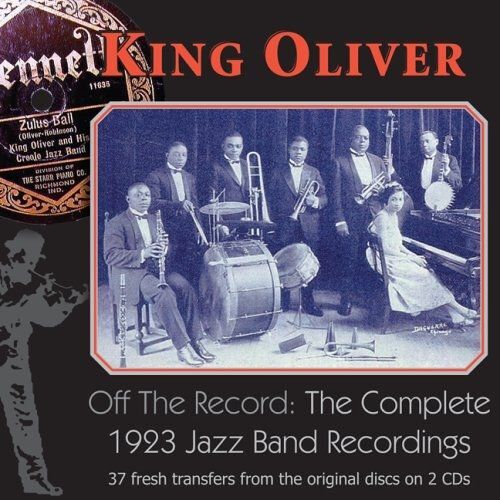 Off The Record : The Complete 1923 Jazz Band Recordings