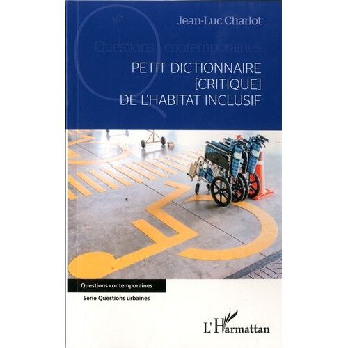 Petit Dictionnaire - Critique De L'habitat Inclusif