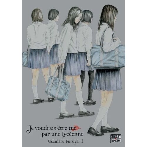 Je Voudrais Être Tué Par Une Lycéenne - Tome 1