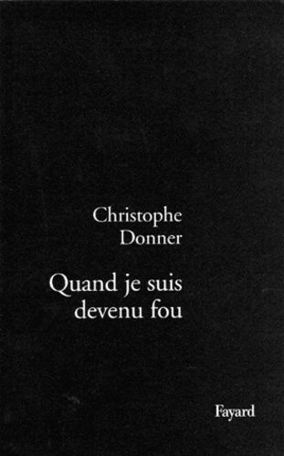 Quand Je Suis Devenu Fou