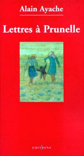 Lettres À Prunelle
