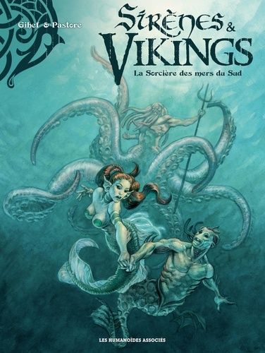 Sirènes & Vikings Tome 3 - La Sorcière Des Mers Du Sud