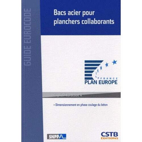 Bacs Acier Pour Planchers Collaborants - Dimensionnement En Phase Coulage Du Béton