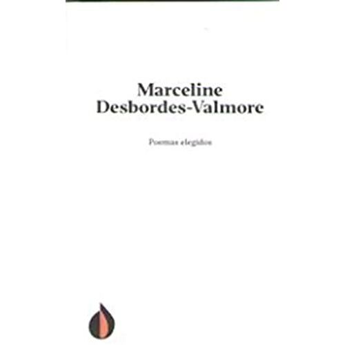 Poemas Elegidos De Marceline Desbordes-Valmore