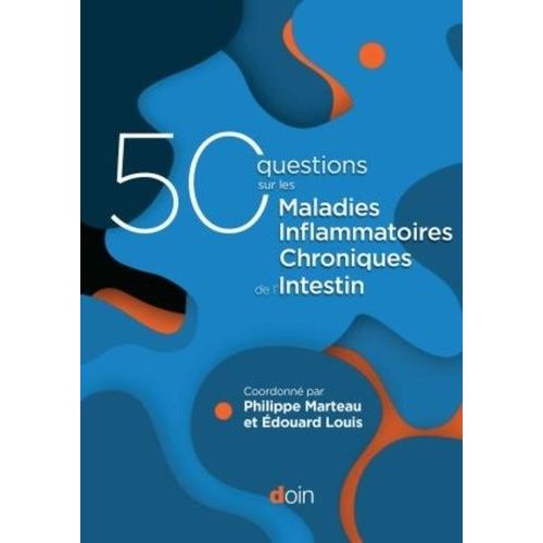 50 Questions Sur Les Maladies Inflammatoires Chroniques De L'intestin (Mici)