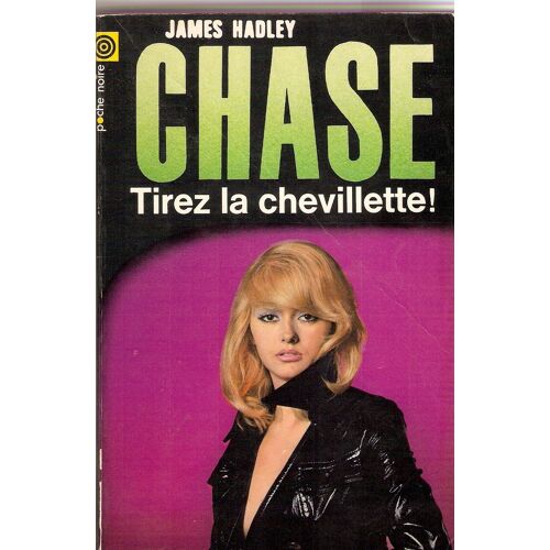 Tirez Sur La Chevillette