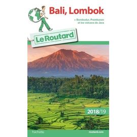 Bali, Lombok - Borodur, Prambanan Et Les Volcans De Java - Guide Du Routard 2018-2019