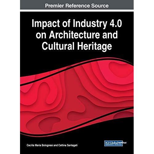 Impact Of Industry 4.0 On Architecture And Cultural Heritage