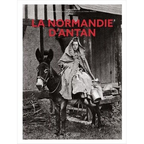 La Normandie D'antan