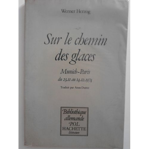 Sur Le Chemin Des Glaces. Munich-Paris.Du 23.Ii Au 14.12 1974.