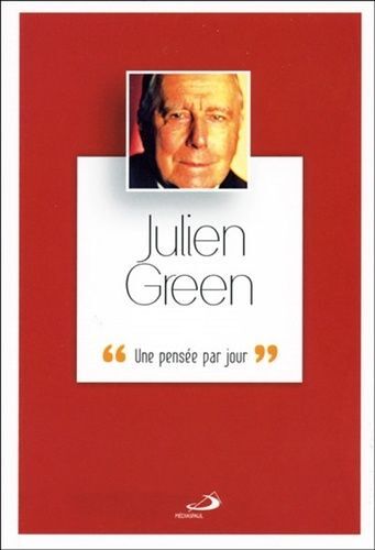 Julien Green - Une Pensée Par Jour