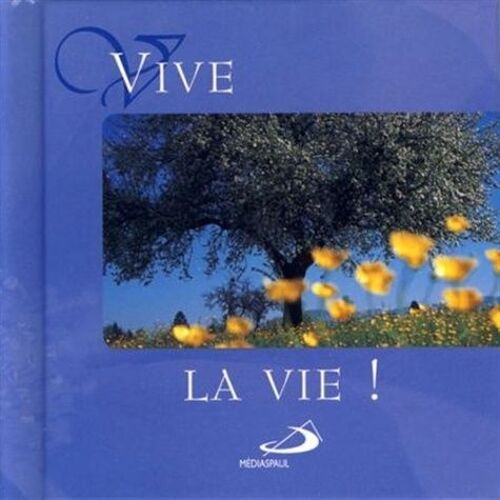 Vive La Vie !