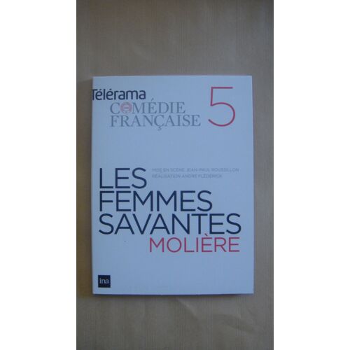 Les Femmes Savantes Mis En Scene Par Jean-Paul Roussillon