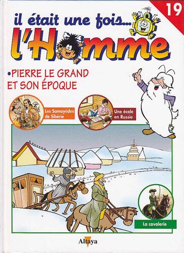 Il Etait Une Fois L' Homme Livre + Dvd N°19 Pierre Le Grand Et Son Epoque