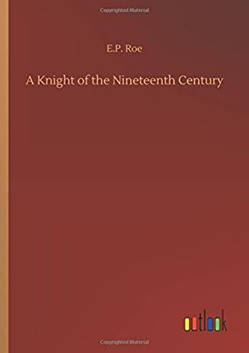 A Knight Of The Nineteenth Century