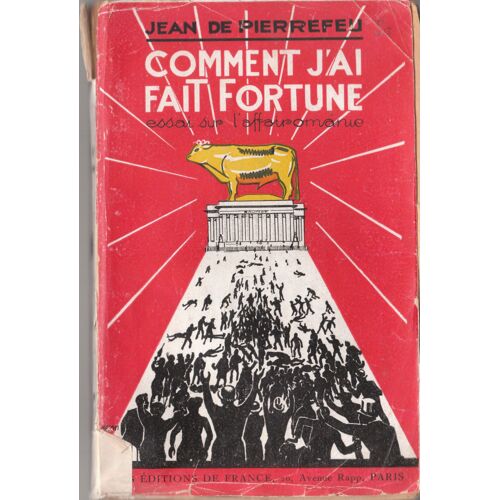 Comment J'ai Fait Fortune Essai Sur L'affairomanie.