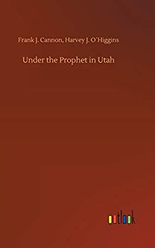 Under The Prophet In Utah