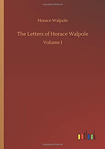 The Letters Of Horace Walpole
