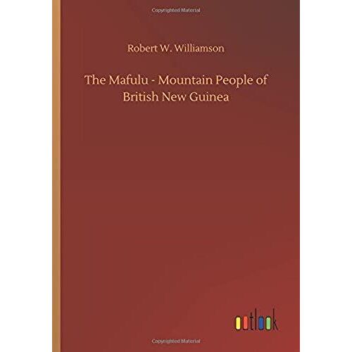 The Mafulu - Mountain People Of British New Guinea