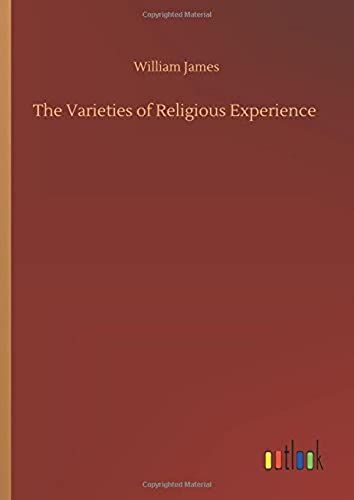 The Varieties Of Religious Experience