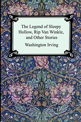 The Legend Of Sleepy Hollow, Rip Van Winkle And Other Stories (The Sketch-Book Of Geoffrey Crayon, Gent.)