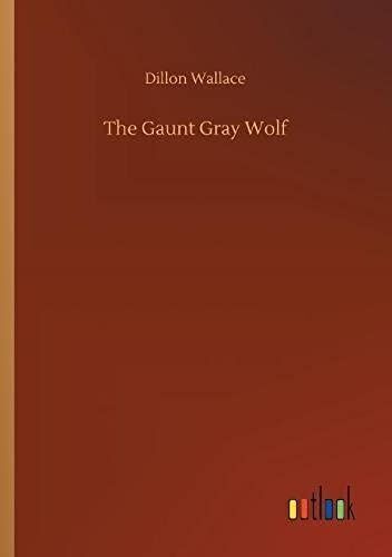 The Gaunt Gray Wolf