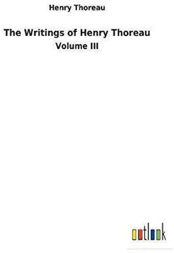 The Writings Of Henry Thoreau