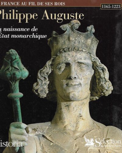 Philippe Auguste - La Naissance De L'etat Monarchique
