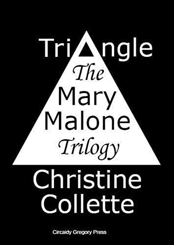Triangle: The Mary Malone Trilogy