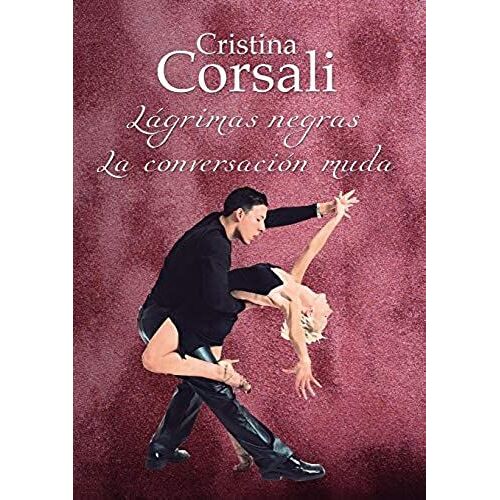 Lã¡Grimas Negras. La Conversaciã³N Muda