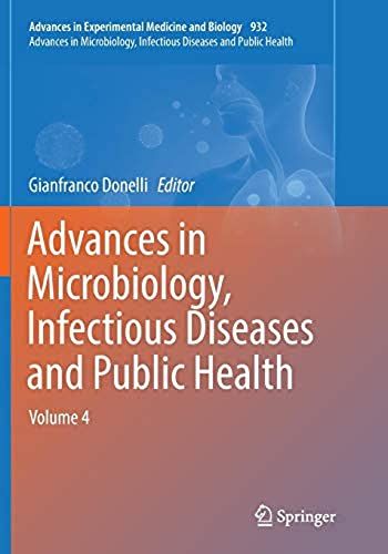 Advances In Microbiology, Infectious Diseases And Public Health : Volume 4