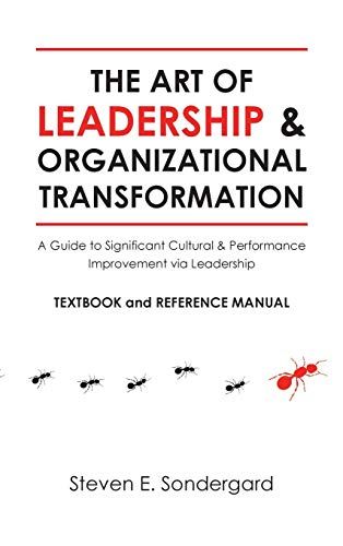 The Art Of Leadership And Organizational Transformation