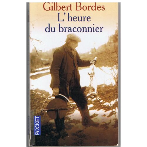L'heure Du Braconnier