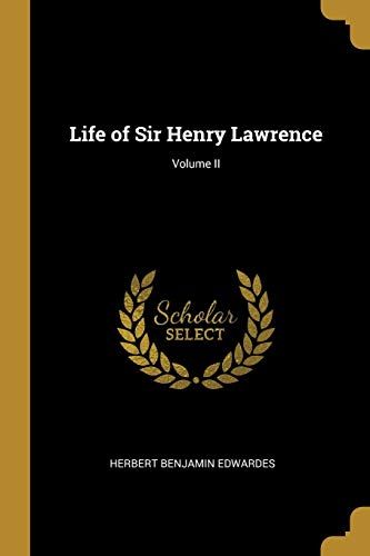 Life Of Sir Henry Lawrence; Volume Ii