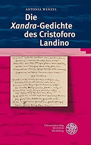 Die 'xandra'-Gedichte Des Cristoforo Landino (Kalliope - Studien Zur Griechischen Und Lateinischen Poesie)