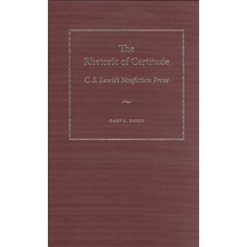 The Rhetoric Of Certitude