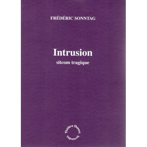 Intrusion - Sitcom Tragique