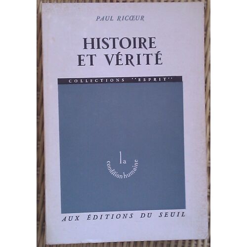 Histoire Et Vérité. Deuxième Édition Augmentée De Quelques Textes