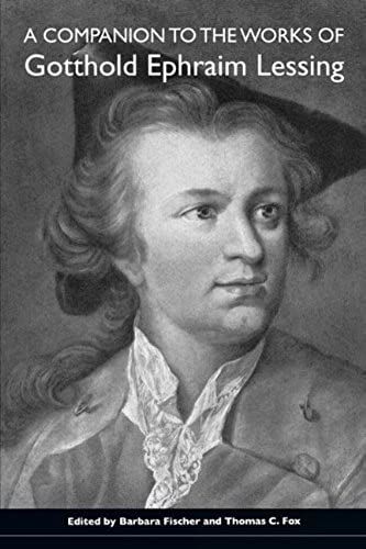 A Companion To The Works Of Gotthold Ephraim Lessing