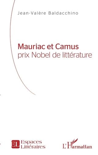 Mauriac Et Camus - Prix Nobel De Littérature