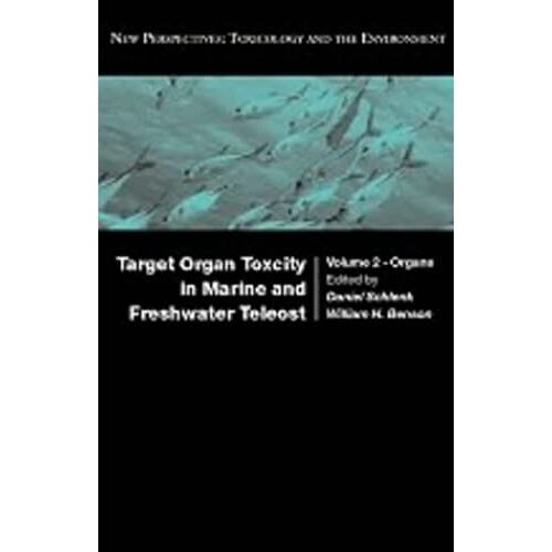Target Organ Toxicity In Marine And Freshwater Teleosts