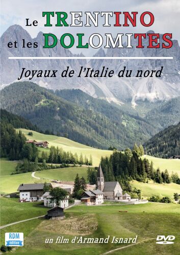 Le Trentino Et Les Dolomites, Joyaux De L'italie Du Nord