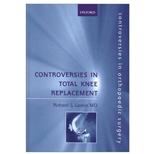 Controversies In Total Knee Replacement