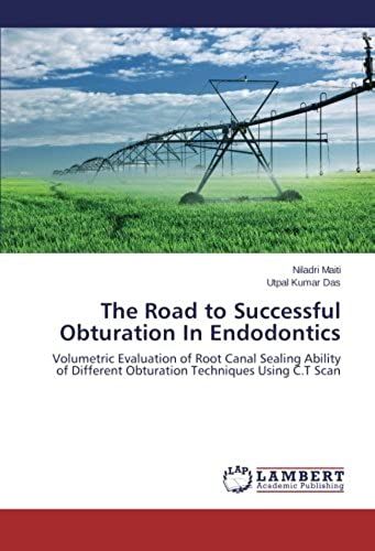 The Road To Successful Obturation In Endodontics